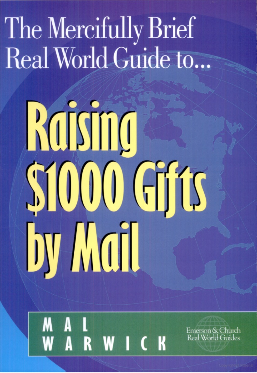 The Mercifully Brief, Real World Guide to Raising $1,000 Gifts By Mail