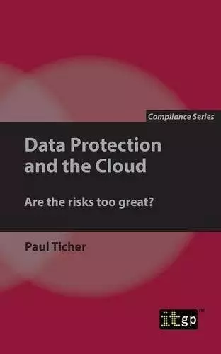 Data Protection and the Cloud: Are the risks too great?