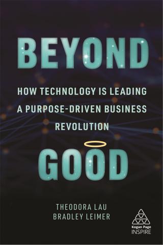 Beyond Good – How Technology is Leading a Purpose-driven Business Revolution