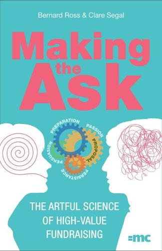 Making the Ask: the artful science of high-value fundraising