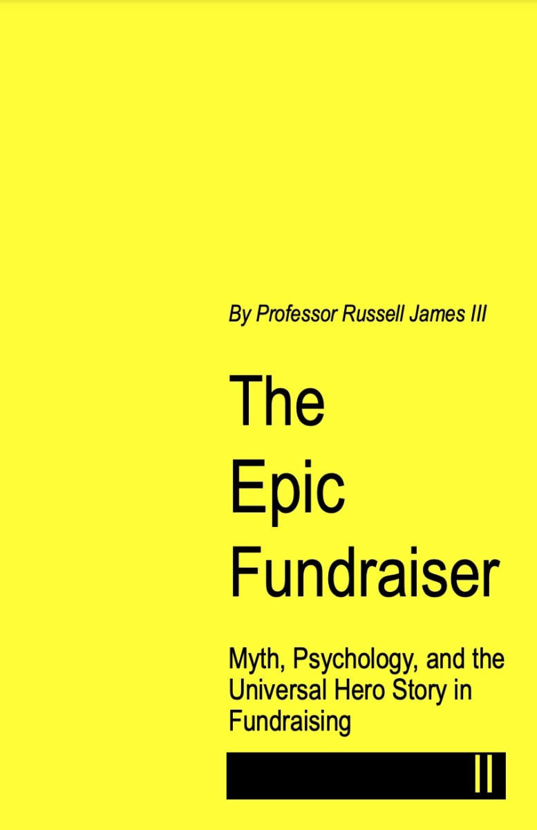 The Epic Fundraiser: Myth, Psychology, and the Universal Hero Story in Fundraising