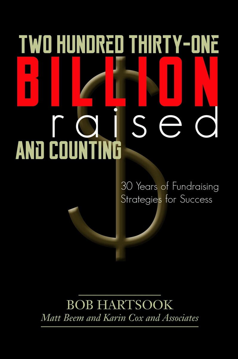 $231 Billion Raised and Counting: 30 Years of Fundraising Strategies For Success