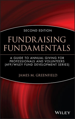 Fundraising Fundamentals: A Guide to Annual Giving for Professionals and Volunteers