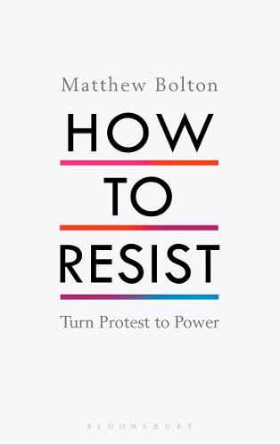 How to Resist: Turn Protest to Power