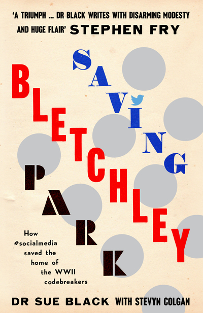 Saving Bletchley Park: How #socialmedia saved the home of the WWII codebreakers