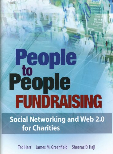 People to People Fundraising: Social Networking and Web 2.0 for Charities