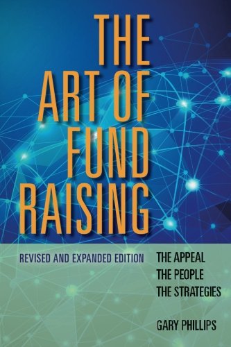 The Art of Fund Raising: The Appeal The People The Strategies