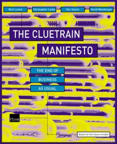 The Cluetrain Manifesto