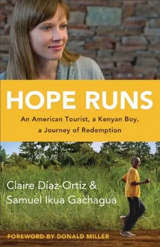 Hope Runs: An American Tourist, a Kenyan Boy, a Journey of Redemption