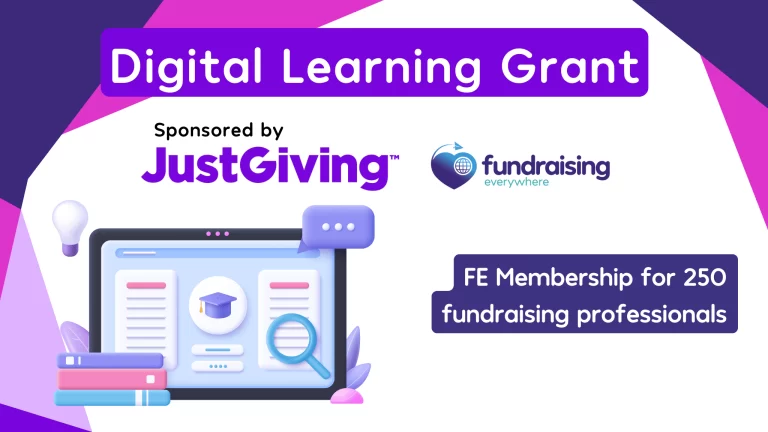 Digital Learning Grant from Fundraising Everywhere. Sponsored by JustGiving. FE membership for 250 fundraising professionals. Apply now button. Illustration of a Fundraising Everywhere page on a computer screen.
